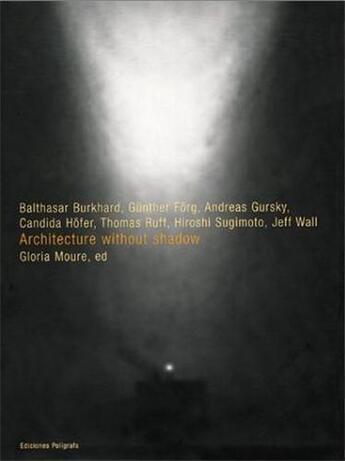 Couverture du livre « Architecture without shadow » de Moure Gloria aux éditions Poligrafa