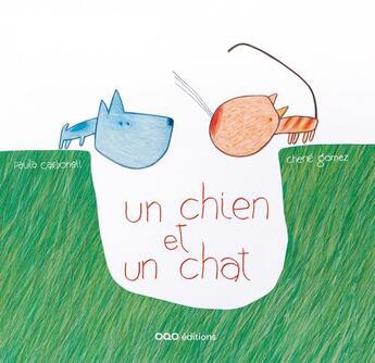 Couverture du livre « Un chien et un chat » de Paula Carbonell et Chene Gomez aux éditions Oqo