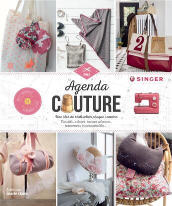 Couverture du livre « Agenda couture ; do it yourself ; une idée de réalisation chaque semaine, conseils, astuces, bonnes adresses, événements incontournables... (édition 2018) » de Clementine Lubin aux éditions Marie-claire