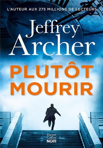 Couverture du livre « Plutôt mourir » de Jeffrey Archer aux éditions Harpercollins