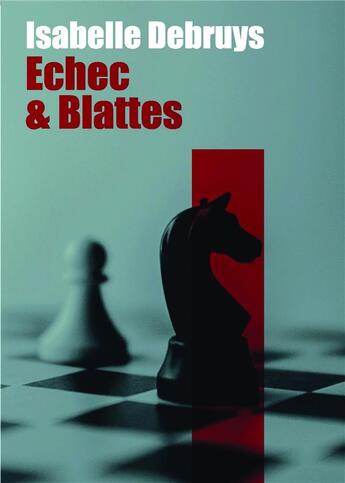 Couverture du livre « Échec & blattes » de Isabelle Debruys aux éditions Kobo By Fnac