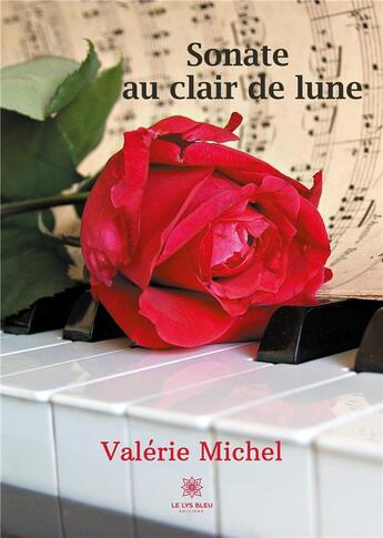 Couverture du livre « Sonate au clair de lune » de Valerie Michel aux éditions Le Lys Bleu