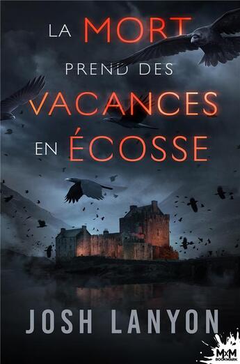 Couverture du livre « La mort prend des vacances en Ecosse » de Josh Lanyon aux éditions Mxm Bookmark