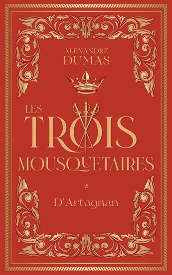 Couverture du livre « Les Trois Mousquetaires Tome 1 : D'Artagnan » de Alexandre Dumas aux éditions Archipoche