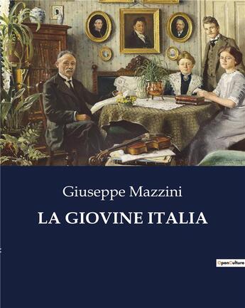 Couverture du livre « LA GIOVINE ITALIA » de Giuseppe Mazzini aux éditions Culturea