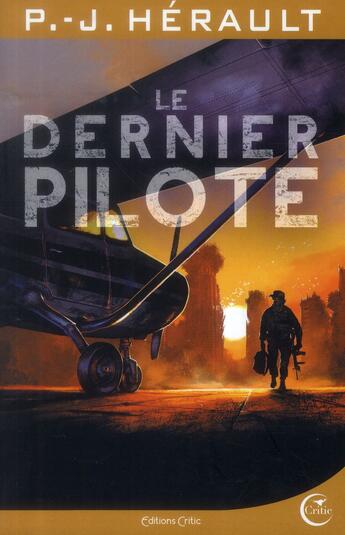 Couverture du livre « Le dernier pilote » de Paul-Jean Herault aux éditions Critic