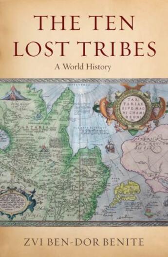 Couverture du livre « The Ten Lost Tribes: A World History » de Ben-Dor Benite Zvi aux éditions Oxford University Press Usa