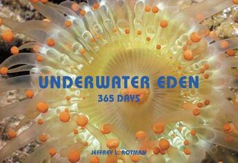 Couverture du livre « Underwater Eden ; 365 Days » de Jeff L. Rotman aux éditions Abrams