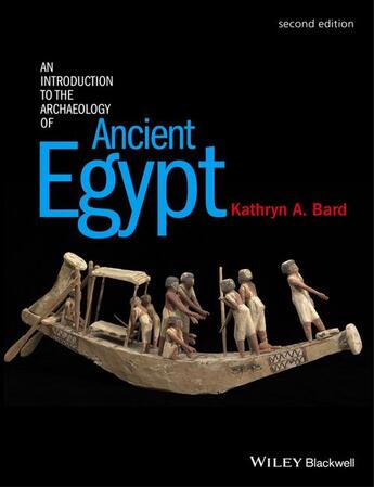 Couverture du livre « An Introduction to the Archaeology of Ancient Egypt » de Kathryn A. Bard aux éditions Wiley-blackwell