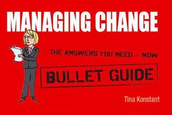 Couverture du livre « Managing Change: Bullet Guides » de Konstant Tina aux éditions Hodder Education Digital