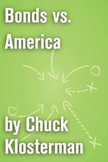 Couverture du livre « Bonds vs. America » de Chuck Klosterman aux éditions Scribner