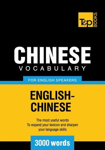 Couverture du livre « Chinese vocabulary for English speakers - 3000 words » de Andrey Taranov aux éditions T&p Books