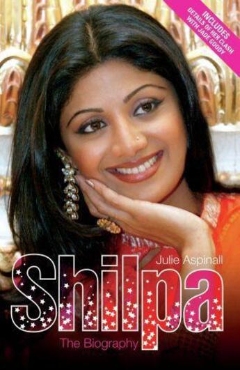 Couverture du livre « Shilpa Shetty - The Biography » de Aspinall Julie aux éditions Blake John Digital