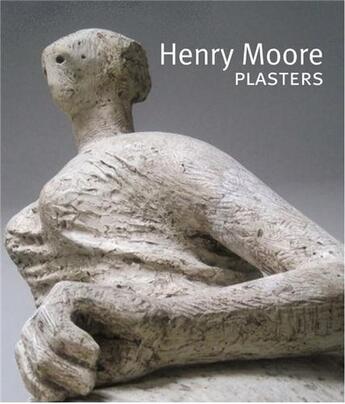 Couverture du livre « Henry moore plasters » de Henry Moore aux éditions Royal Academy