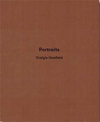 Couverture du livre « Craigie horsfield portraits + the translation of souls /anglais » de Horsfield Craigie aux éditions Michael Mack