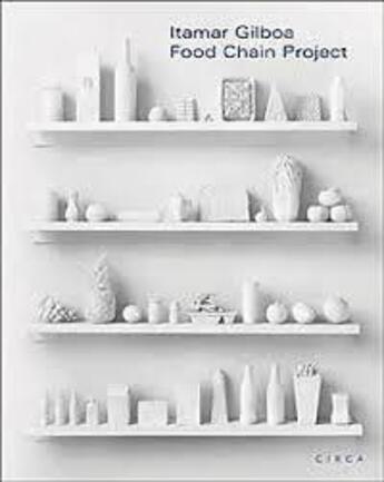 Couverture du livre « Itamar gilboa ; foof chain project » de Nina Siegal aux éditions Antique Collector's Club