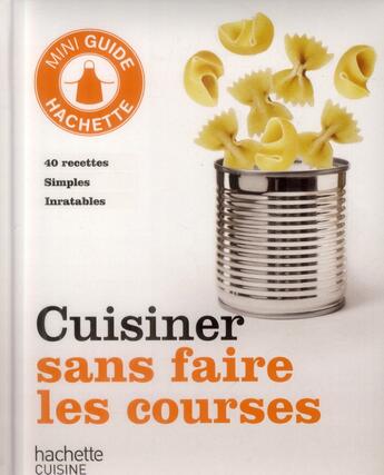 Couverture du livre « Cuisiner sans faire les courses » de  aux éditions Hachette Pratique