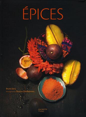 Couverture du livre « Épices » de Thomas Dhellemmes et Bruno Jarry aux éditions Hachette Pratique