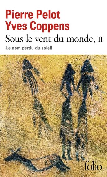 Couverture du livre « Sous le vent du monde t.2 ; le nom perdu du soleil » de Pierre Pelot aux éditions Folio