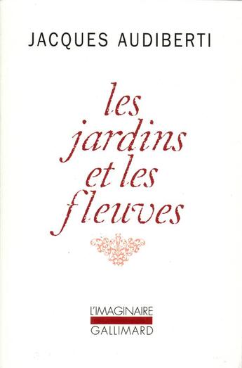 Couverture du livre « Les jardins et les fleuves » de Jacques Audiberti aux éditions Gallimard