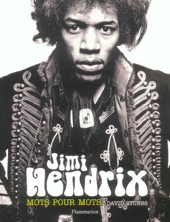 Couverture du livre « Jimi hendrix mots pour mots » de Stubbs David aux éditions Flammarion