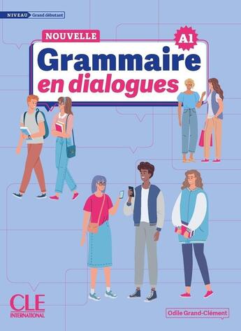 Couverture du livre « En dialogues : Nouvelle grammaire ; A1 ; Niveau grand débutant (édition 2024) » de Odile Grand-Clement aux éditions Cle International