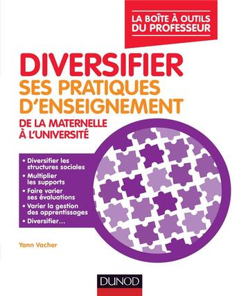 Couverture du livre « Diversifier ses pratiques d'enseignement » de Yann Vacher aux éditions Dunod