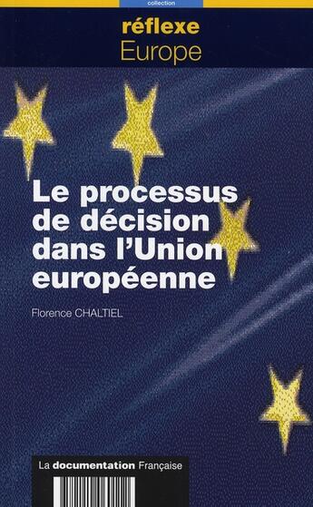 Couverture du livre « Le processus de décision dans l'union européenne » de La Document Francais aux éditions Documentation Francaise