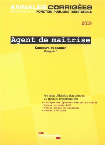 Couverture du livre « Agent de maîtrise ; concours externe, interne, 3e concours ; examen d'avancement de grade, catégorie C (édition 2019) » de Centre Interdepartemental De Gestion De La Petite Couronne De La Region Ile-De-France (Cig Petite Couronne) aux éditions Documentation Francaise