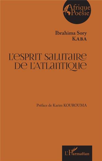 Couverture du livre « L'esprit salutaire de l'Atlantique » de Karim Kourouma aux éditions L'harmattan