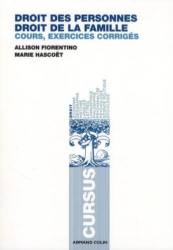 Couverture du livre « Droit civil ; L1 ; droit des personnes et droit de la famille ; cours, exercices corrigés » de Allison Fiorentino et Marie Hascoet aux éditions Armand Colin