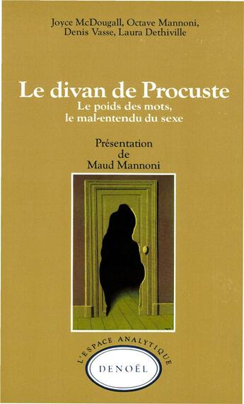 Couverture du livre « Le divan de Procuste : Le poids des mots, le mal-entendu du sexe » de Denis Vasse et Collectifs et Joyce Mcdougall et Laura Dethiville et Octave Mannoni aux éditions Denoel