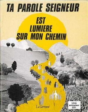 Couverture du livre « Ta parole, seigneur, est lumiere sur mon chemin. livre animateur, ce1 » de  aux éditions Jubile