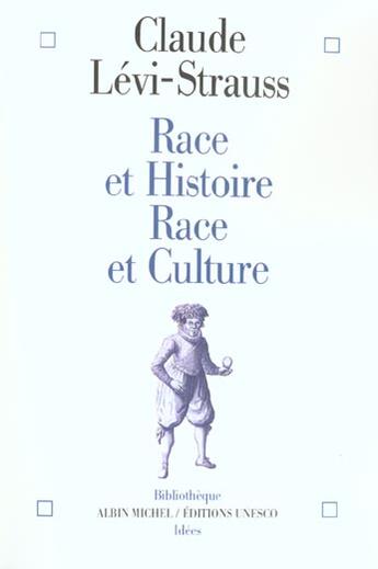 Couverture du livre « Race et histoire ; race et culture » de Claude Levi-Strauss aux éditions Albin Michel