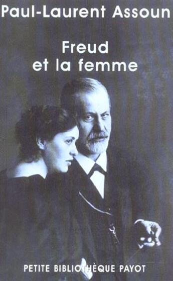 Couverture du livre « Freud et la femme » de Paul-Laurent Assoun aux éditions Payot