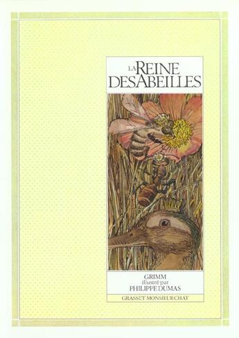 Couverture du livre « La reine des abeilles » de Dumas P. et Jacob Grimm et Wilhelm Grimm aux éditions Grasset Et Fasquelle