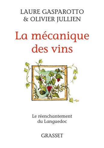 Couverture du livre « La mécanique des vins » de Laure Gasparotto et Olivier Jullien aux éditions Grasset