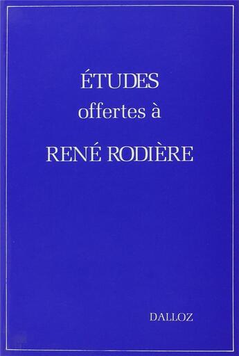 Couverture du livre « Études offertes à René Rodière » de  aux éditions Dalloz