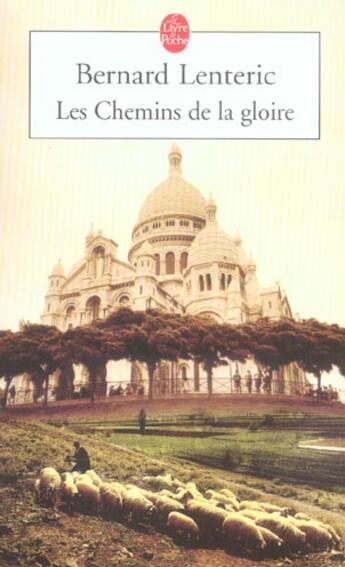 Couverture du livre « Les chemins de la gloire » de Lenteric-B aux éditions Le Livre De Poche