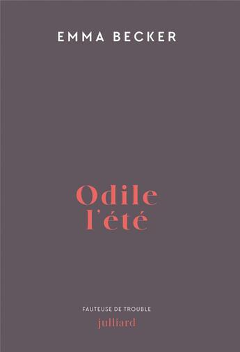 Couverture du livre « Odile l'été » de Emma Becker aux éditions Julliard