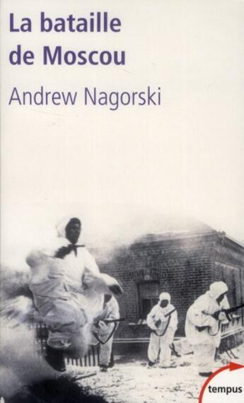 Couverture du livre « La bataille de Moscou » de Andrew Nagorski aux éditions Tempus/perrin