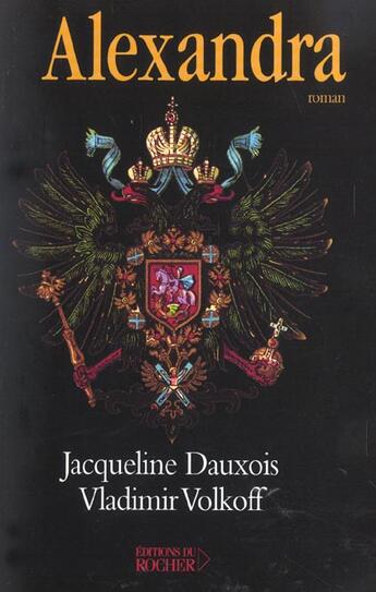 Couverture du livre « Alexandra » de Dauxois/Volkoff aux éditions Rocher