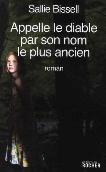 Couverture du livre « Appelle le diable par son nom le plus ancien » de Bissell S aux éditions Rocher