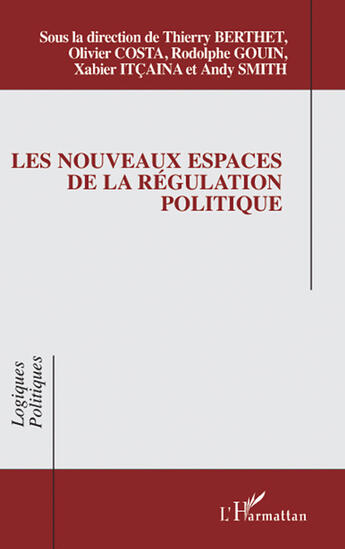 Couverture du livre « Les nouveaux espaces de la régulation politique » de  aux éditions L'harmattan