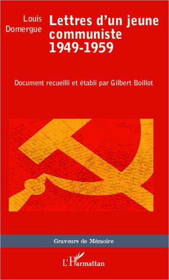 Couverture du livre « Lettres d'un jeune communiste ; 1949-1959 » de Louis Domergue aux éditions L'harmattan