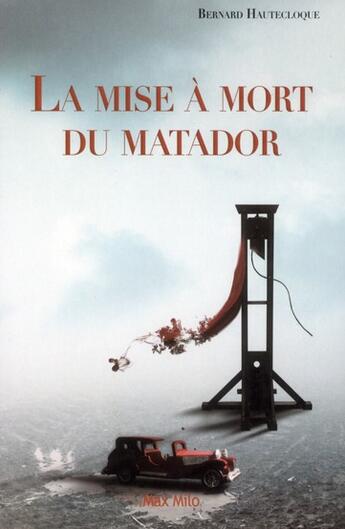 Couverture du livre « La mise à mort du Matatdor » de Bernard Hautecloque aux éditions Max Milo