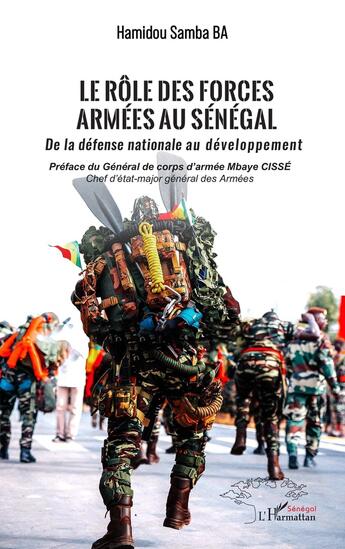 Couverture du livre « Le rôle des forces armées au Sénégal : De la défense nationale au développement » de Hamidou Samba Ba aux éditions L'harmattan