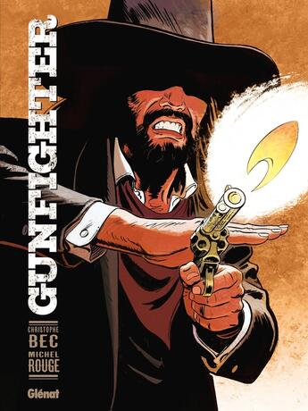 Couverture du livre « Gunfighter Tome 1 » de Christophe Bec aux éditions Glenat