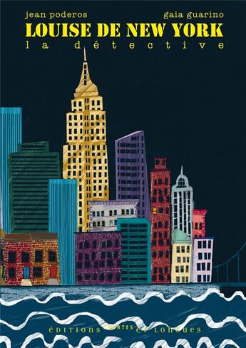 Couverture du livre « Louise de New York ; la détective » de Jean Poderos et Gaia Guarino aux éditions Courtes Et Longues