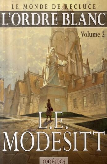 Couverture du livre « Le monde de recluce t.5 ; l'ordre blanc t.2 » de L. E. Modesitt aux éditions Mnemos